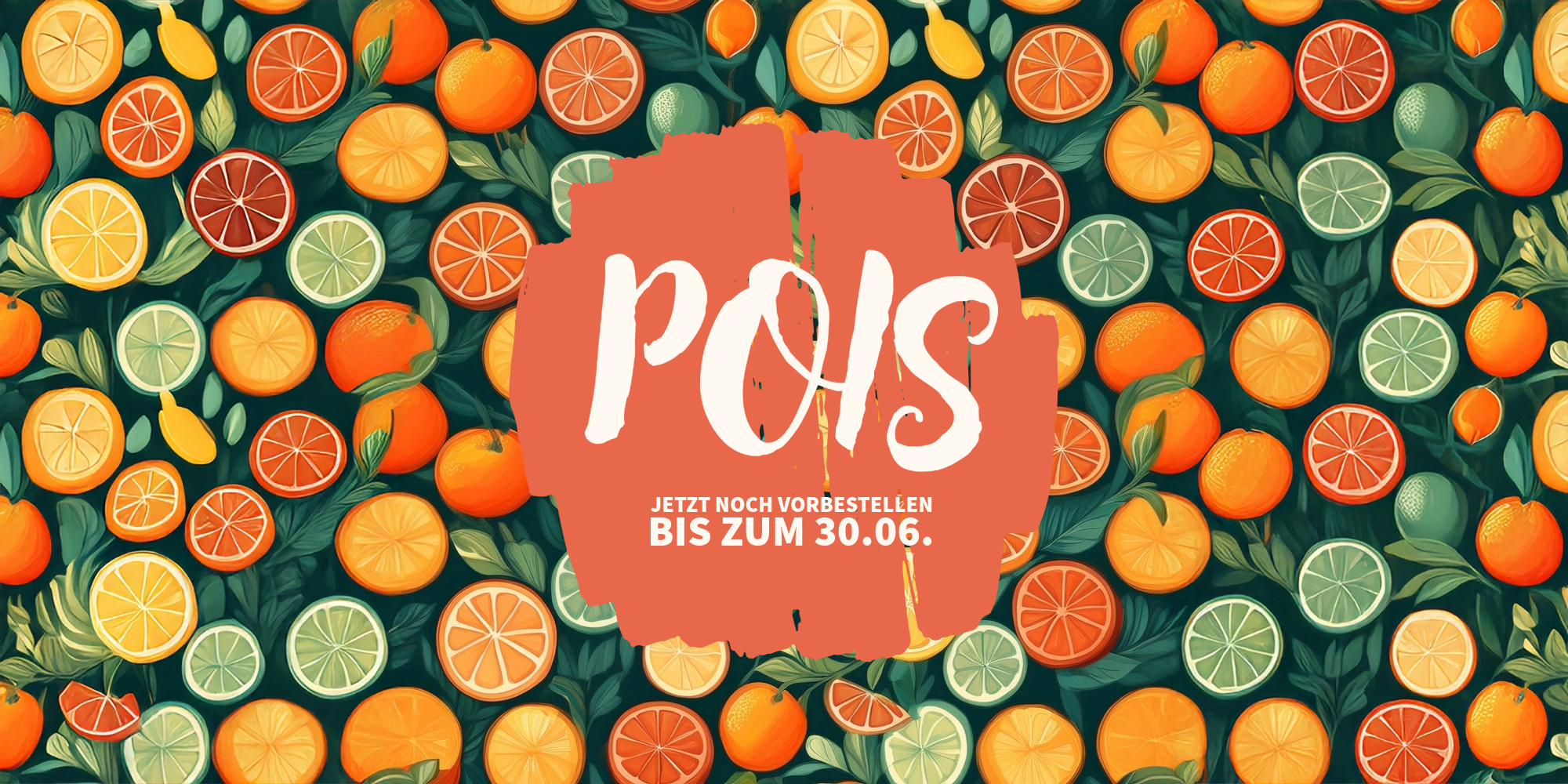 Pois – Jetzt noch vorbestellen bis zum 30.06.